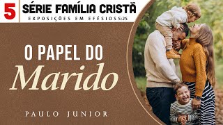O Papel do Marido - Paulo Junior