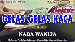 Download lagu GELAS GELAS KACA ll KARAOKE NOSTALGIA ll NIA DANIATY ll NADA WANITA D=DO mp3 Download lagu GELAS GELAS KACA ll KARAOKE NOSTALGIA ll NIA DANIATY ll NADA WANITA D=DO mp3