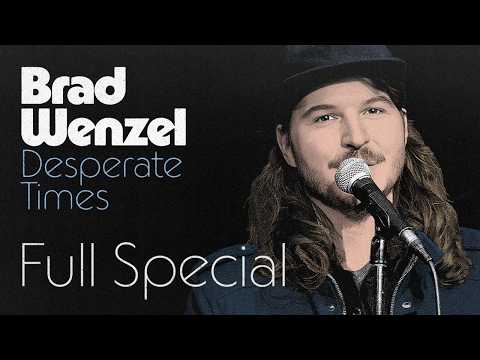 Brad Wenzel: Desperate Times - Full Stand Up Special