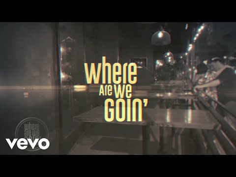 Video thumbnail for Where Are We Goin’