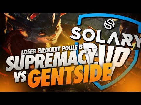 SUPREMACY VS GENTSIDE - SOLARY CUP - LOSER BRACKET POULE B