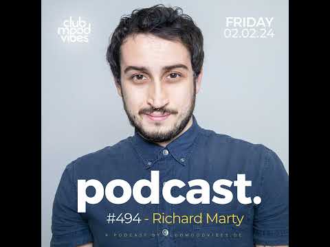 Club Mood Vibes Podcast #494 ─ Richard Marty
