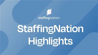 StaffingNation Highlights