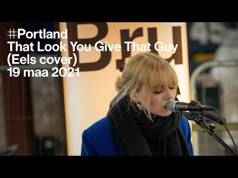 Portland — That Look You Give That Guy (Eels cover) (live)
