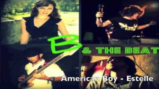 American Boy - B & The Beat