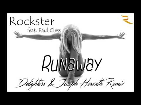 Rockster feat. Paul Cless - Runaway (Delighters & Joseph Horvath Remix)