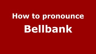 How to pronounce Bellbank