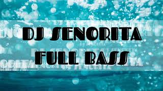 Download lagu DJ SENORITA FULL BASS REMIX SLOW TIKTOK. mp3