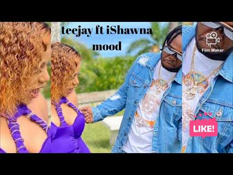 teejay ft ishawna mood September 2020