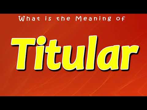 What is the Meaning of Titular