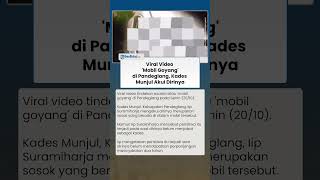 Viral Video 'Mobil Goyang'di Pandeglang, Kades Munjul Akui Dirinya