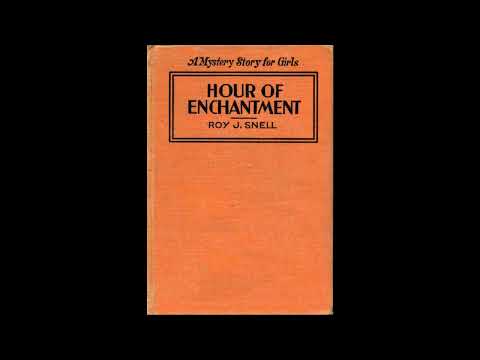 HOUR OF ENCHANTMENT By ROY J. SNELL by Roy J. Snell — free full audiobook
