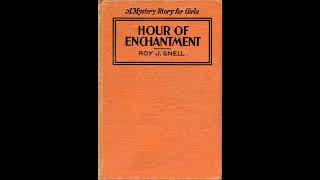 HOUR OF ENCHANTMENT By ROY J. SNELL