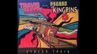Travis Matte & The Zydeco Kingpins - Zydeco Train