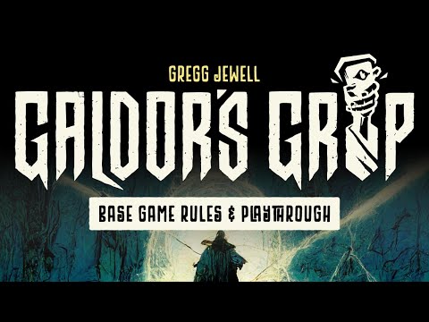Galdor’s Grip - Base Game Rules and Abbreviated Playthrough Video
