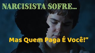 Narcisista Sofre? A Verdade Que Ninguém Te Contou