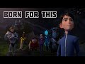 Born For This Trollhunters X 3 Below X Wizards Tales Of Arcadia AMV