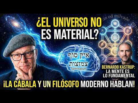 ¿Y si el universo no fuera material? Lo que la Cábala y un filósofo moderno parecen estar diciendo