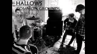 Hallows - 'Common Grounds' (Old Version)