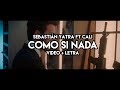 Sebastián Yatra - Como Si Nada ft. Cali | (Video + Letra) Sebastián Yatra - Como Si Nada ft. Cali | (Video + Letra)