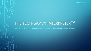 The Tech-Savvy Interpreter: A Quick Look at Scanning Apps (Genius Scan+ & MS Office Lens)