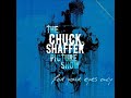 The Chuck Shaffer Picture Show - For Your Eyes Only (Full Album)