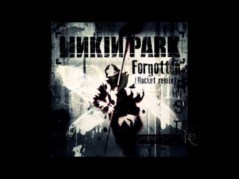 Linkin Park - Forgotten (Rocket remix)