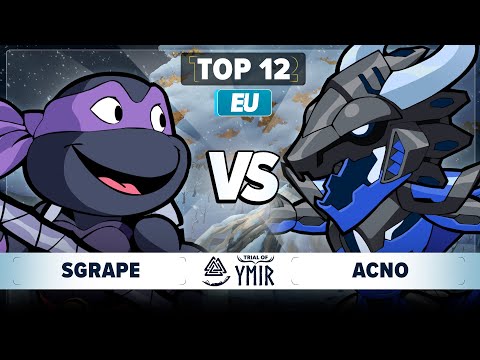Sgrape vs Acno - Top 12 - Trial of Ymir - EU 1v1