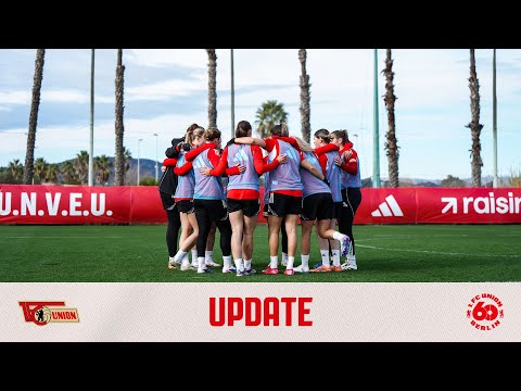 "Machen uns gegenseitig stärker" | Wintertrainingslager Frauen | 1. FC Union Berlin