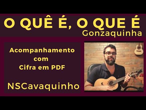 O que é, O que é? - Gonzaguinha - Cavaquinho base - Cifra em PDF