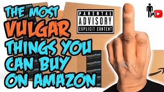 The Most Vulgar Things You Can Buy On AMAZON! - Man Vs Youtube