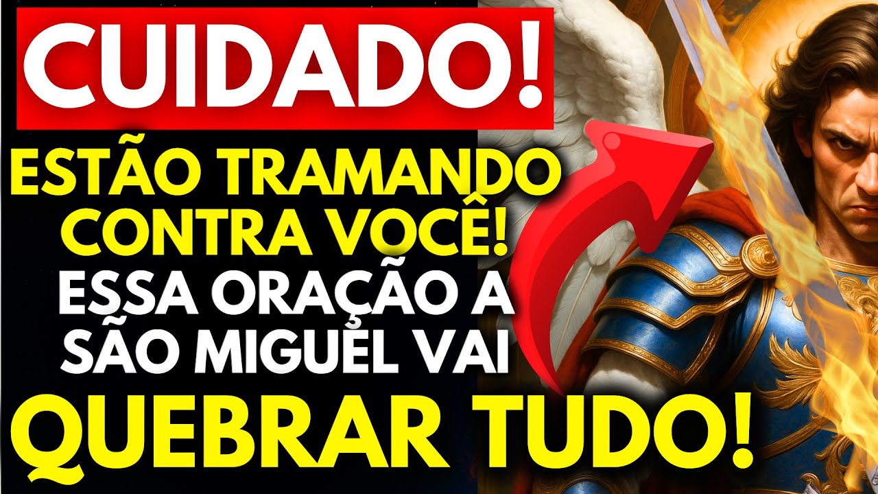 O INIMIGO E O DEMÔNIO ESTÁ TRAMANDO CONTRA VOCÊ — ESSA ORAÇÃO A SÃO MIGUAL VAI QUEBRAR TUDO AGORA!