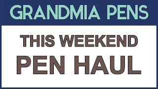 THIS WEEKEND PEN HAUL