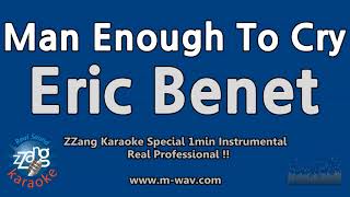Eric Benet-Man Enough To Cry (1 Minute Instrumental) [ZZang KARAOKE]