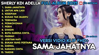 Download lagu SAMA JAHATNYA - UNTUK APALAGI - TAKDIR - SHERLY KDI FULL ALBUM TERBARU 2025 mp3 Download lagu SAMA JAHATNYA - UNTUK APALAGI - TAKDIR - SHERLY KDI FULL ALBUM TERBARU 2025 mp3