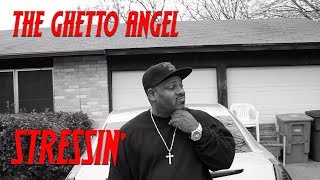 Stressin' - The Ghetto Angel [Official Video]