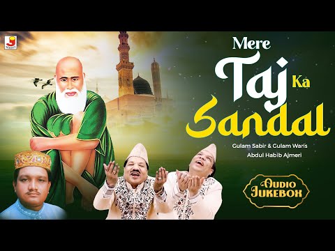 New Qawwali Nonstop - Chala Chala Re Chala Mere Taj Ka Sandal Qawwali | Abdul Habib Ajmeri