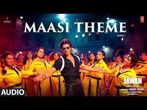 Jawan: Maasi Theme (Audio) | Shah Rukh Khan | Nayanthara | Atlee | Anirudh | Heisenberg