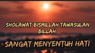 Download lagu sholawat bismillah tawasulan Billah || sholawat menyentuh hati mp3 Download lagu sholawat bismillah tawasulan Billah || sholawat menyentuh hati mp3