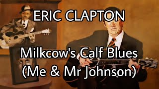 ERIC CLAPTON - Milkcow's Calf Blues (Lyric Video)
