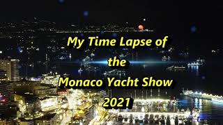 Time Lapse: Monaco Yacht Show 2021