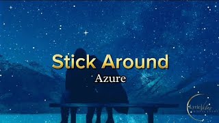 Stick Around - Azure (Lyric Video)