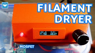 Lessons Learned From Making My Own 3D Printer Filament Dryer