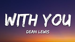 Download lagu Dean Lewis - With You (Lyrics) mp3 Download lagu Dean Lewis - With You (Lyrics) mp3