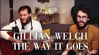 Travellers Sessions |  Gillian Welch -The Way it Goes (Acoustic Live Cover)