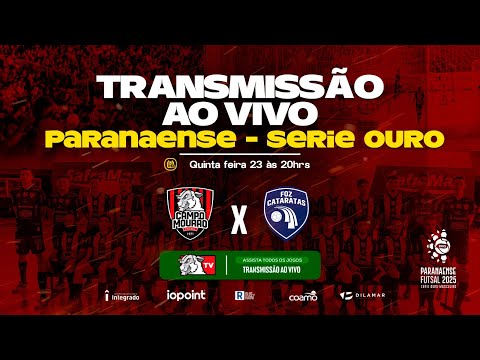 ACMF CAMPO MOURÃO FUTSAL  X FOZ CATARATAS- QUARTAS DO CAMPEONATO PARANAENSE DE FUTSAL - S. OURO 2025