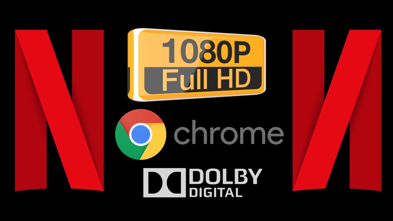 Netflix 1080P en Chrome y Audio 5.1 Dolby 2020 - 100% funcional