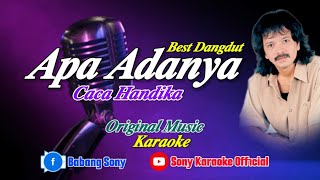 Download lagu APA ADANYA VOC CACA HANDIKA KARAOKE ||@sonykaraokeofficial mp3