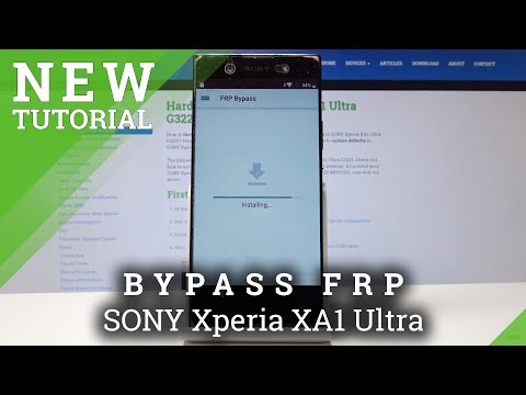 How to Bypass Google Verification in SONY Xperia XA1 Ultra