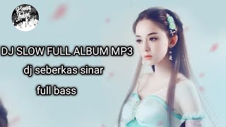 Download lagu Dj seberkas sinar 🎵 dj slow 🎵 dj nofin asia full album mp3 🎵 mp3